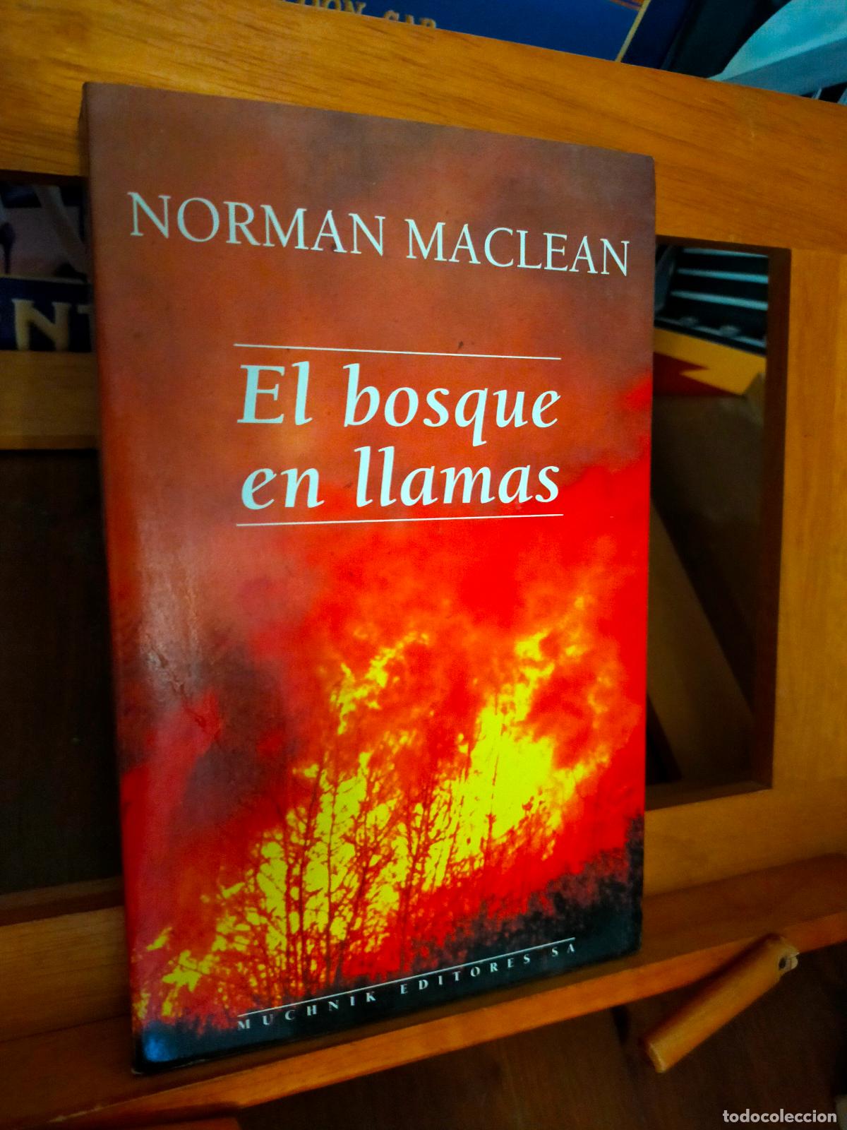 Libros de segunda mano: EL BOSQUE EN LLAMAS. NORMAN MCLEAN. MUCHNICK EDITORES - Foto 1