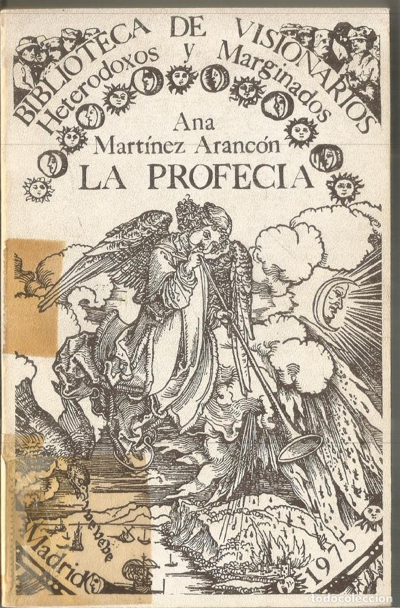 Libros de segunda mano: ANA MARTINEZ ARANCON. LA PROFECIA. EDITORA NACIONAL BIBLIOTECA DE VISIONARIOS - Foto 1