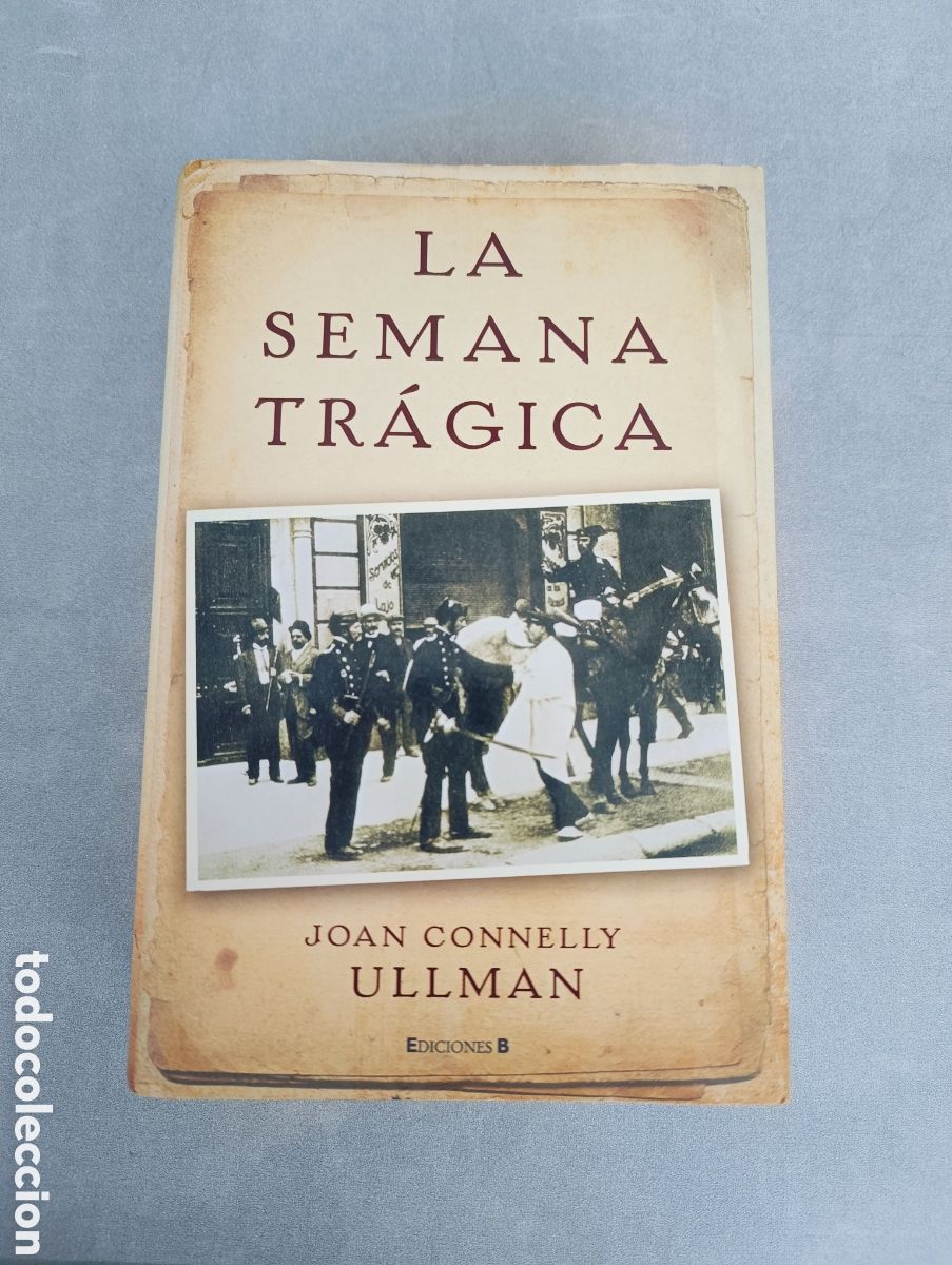 Libros de segunda mano: La semana Tr&aacute;gica. Joan Connelly Ullman. - Foto 4