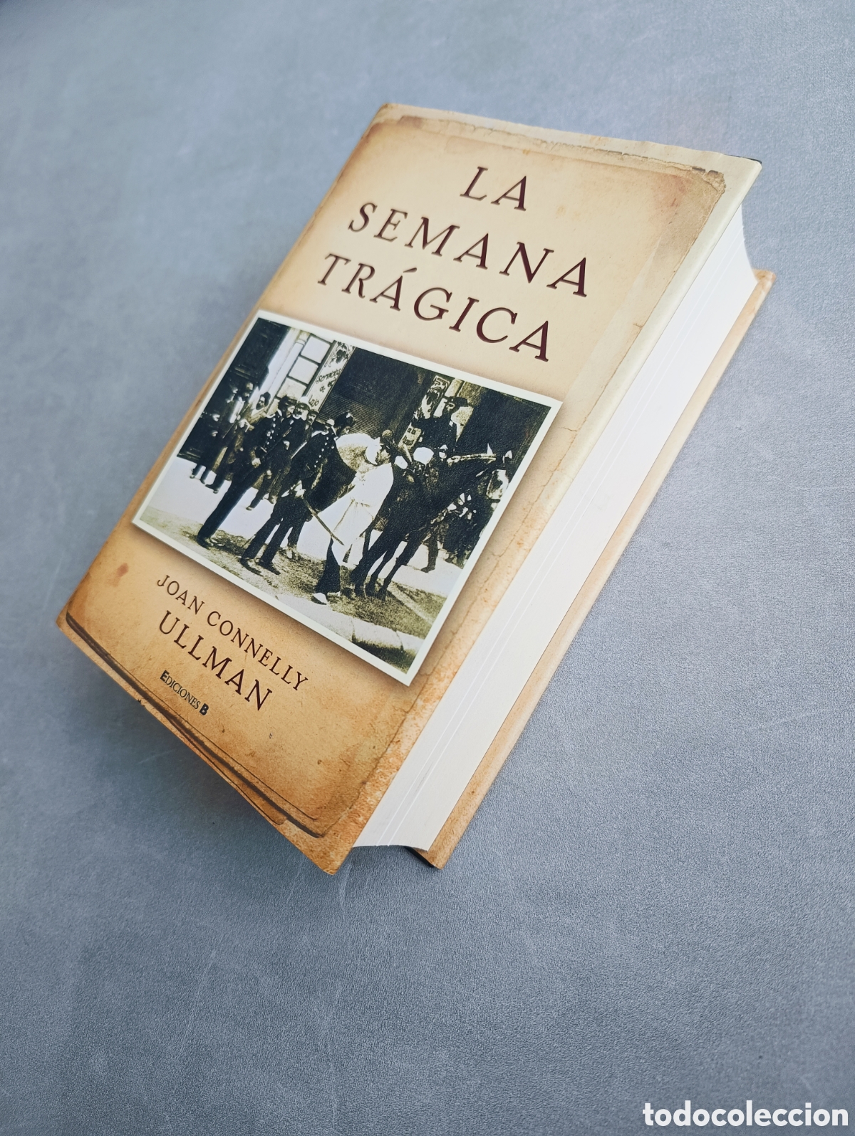 Libros de segunda mano: La semana Tr&aacute;gica. Joan Connelly Ullman. - Foto 10