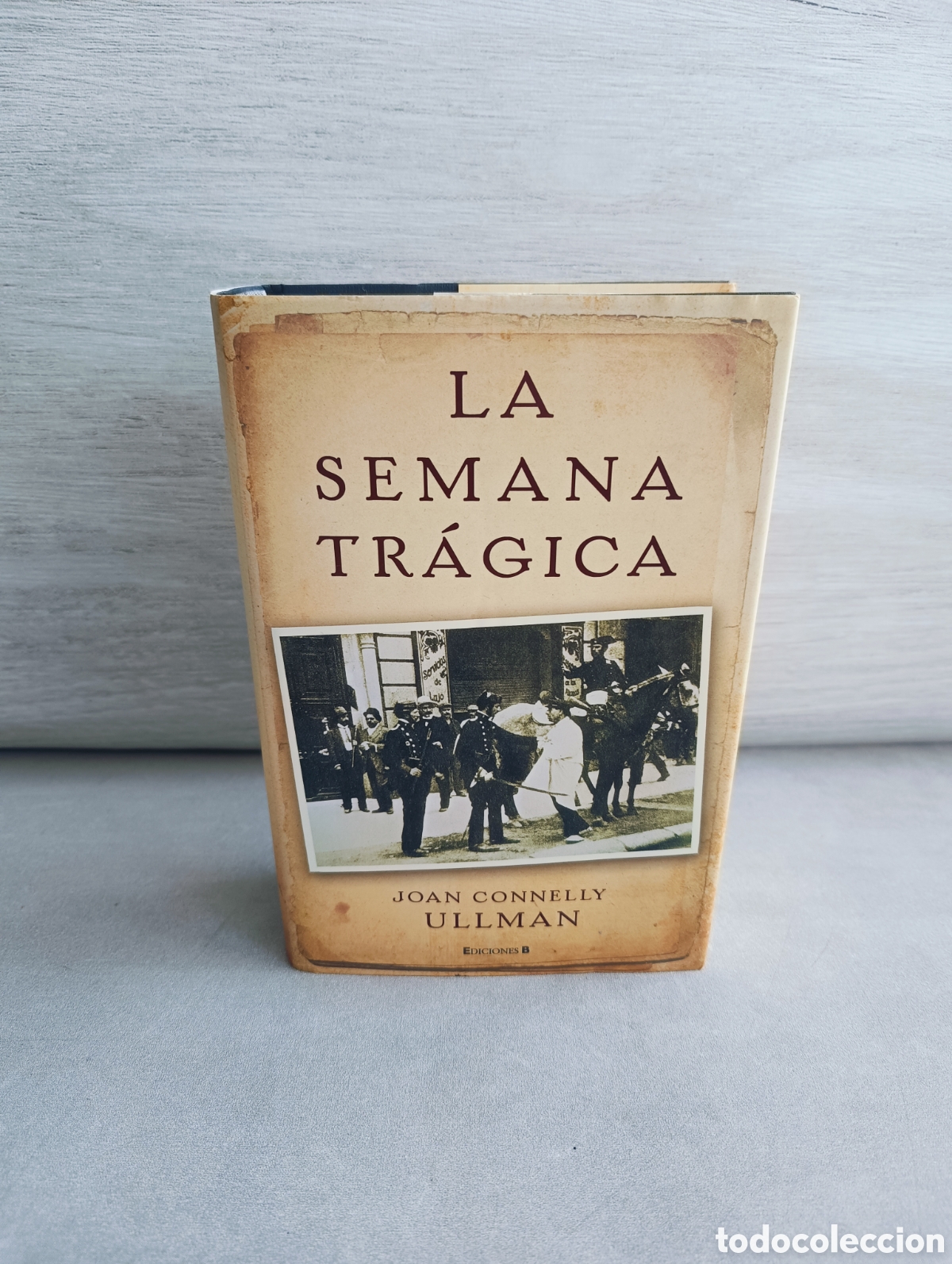 Libros de segunda mano: La semana Tr&aacute;gica. Joan Connelly Ullman. - Foto 1