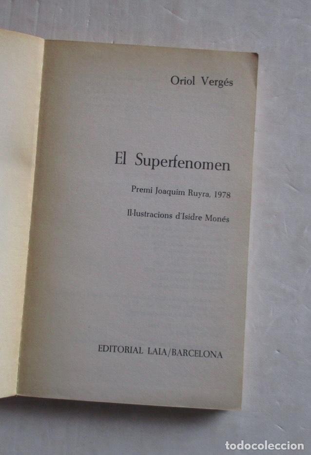 Libros de segunda mano: EL SUPERFENOMEN - ORIOL VERGES - Foto 2