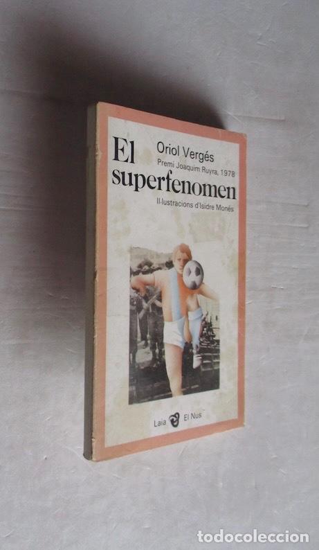 Libros de segunda mano: EL SUPERFENOMEN - ORIOL VERGES - Foto 1