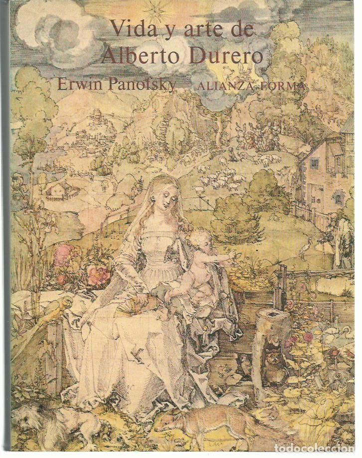 Libros de segunda mano: Erwin PANOFSKY : Vida y arte de Alberto Durero. (Alianza Forma, 1982) - Foto 1