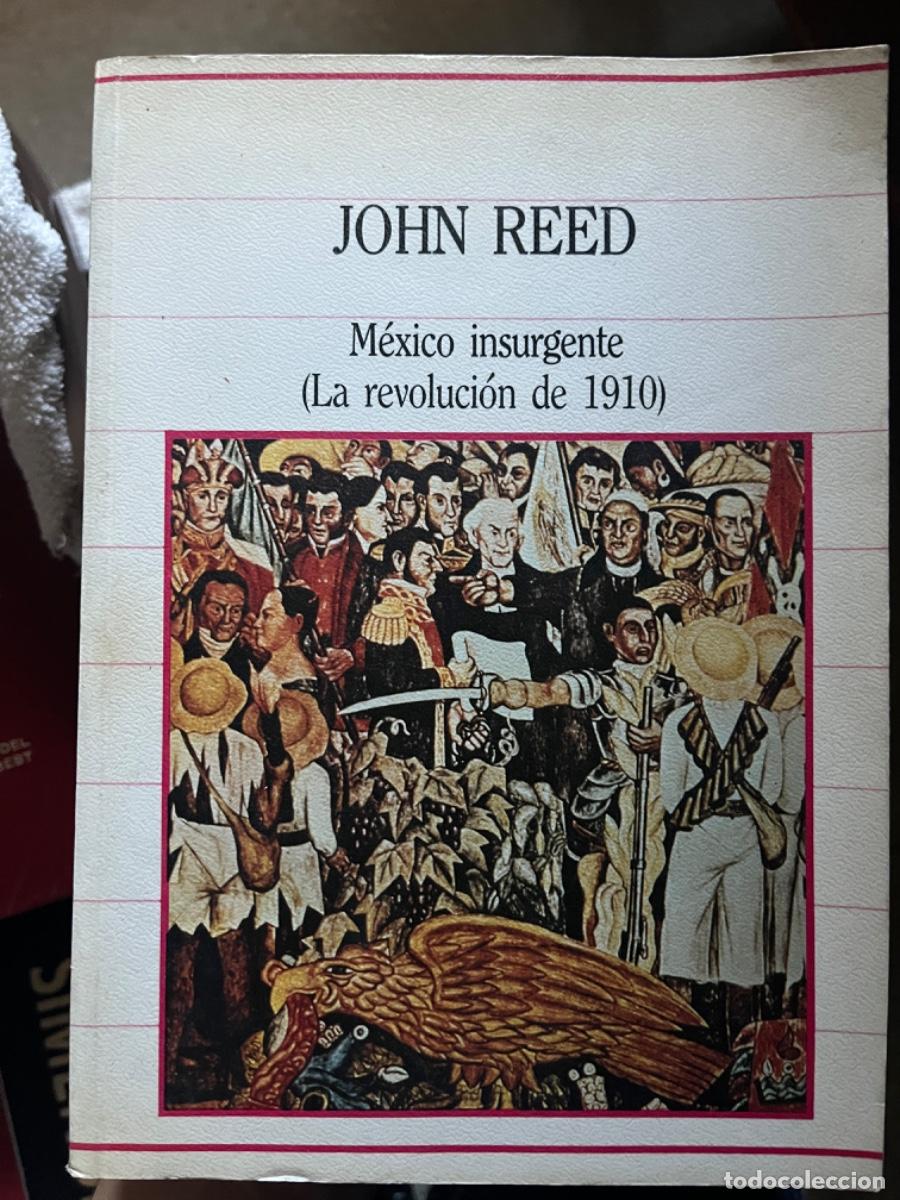 Libros de segunda mano: JOHN REED M&eacute;xico insurgente (La revoluci&oacute;n de 1910).
