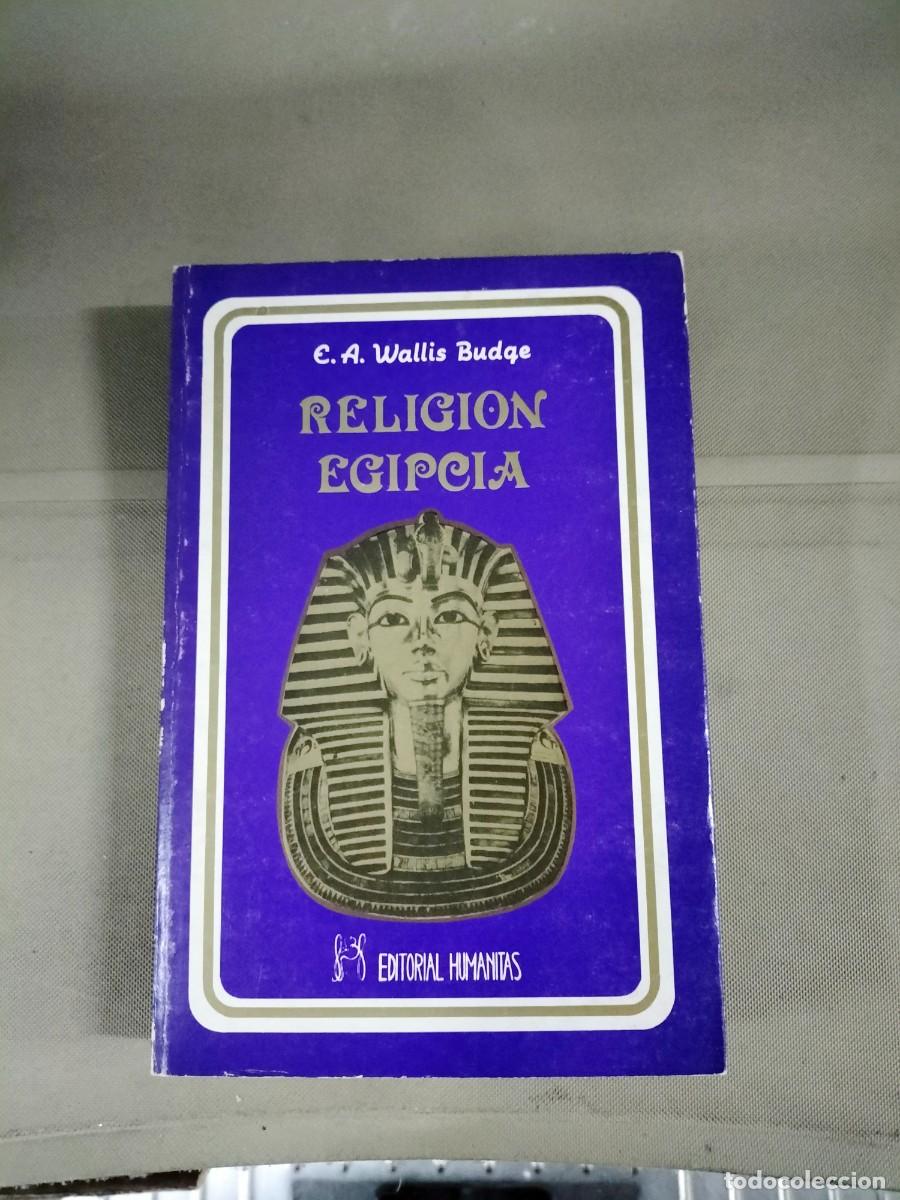 Libros de segunda mano: Religi&oacute;n egipcia - E. A. Wallis Budge. Humanitas - Foto 1