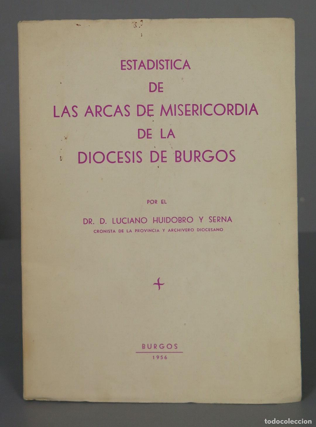 Libri di seconda mano: ESTADISTICA LAS ARCAS DE MISERICORDIA DE LA DIOCESIS DE BURGOS. LUCIANO HUIDOBRO Y SERNA