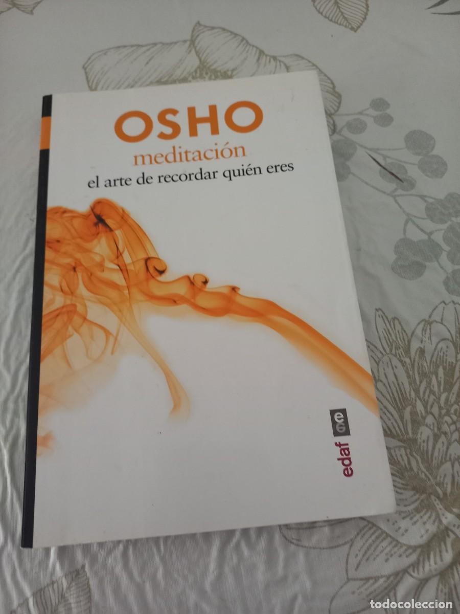 Libros de segunda mano: OSHO , MEDITACION , EL ARTE DE RECORDAR QUIEN ERES - EDAF 2013 - Foto 1