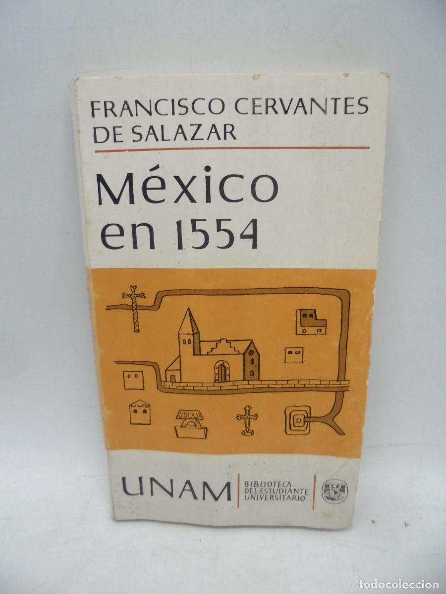 Libri di seconda mano: MEXICO EN 1554. FRANCISCO CERVANTES SALAZAR. 1964. PAGS: 128.
