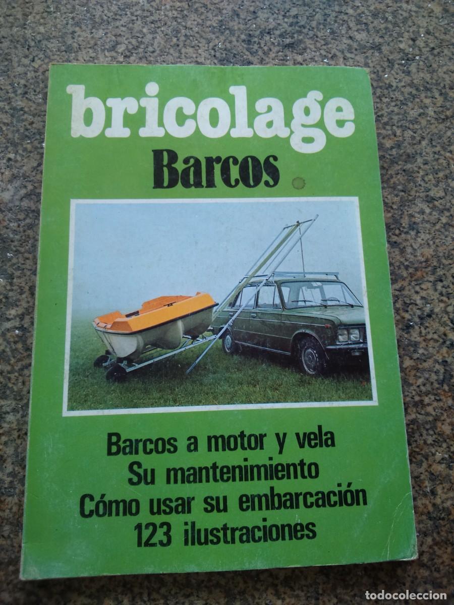 Libros de segunda mano: BRICOLAGE -- BARCOS -- BARCOS A MOTOR Y VELA -- 1981 -- - Foto 1