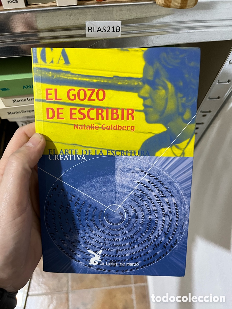Libros de segunda mano: Blas21B EL GOZO DE ESCRIBIR Natalie Goldberg - la liebre - Foto 1