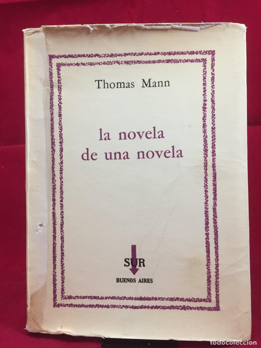 Libros de segunda mano: La novela de una novela. Thomas Mann. Editorial Sur, 1961 - Foto 1