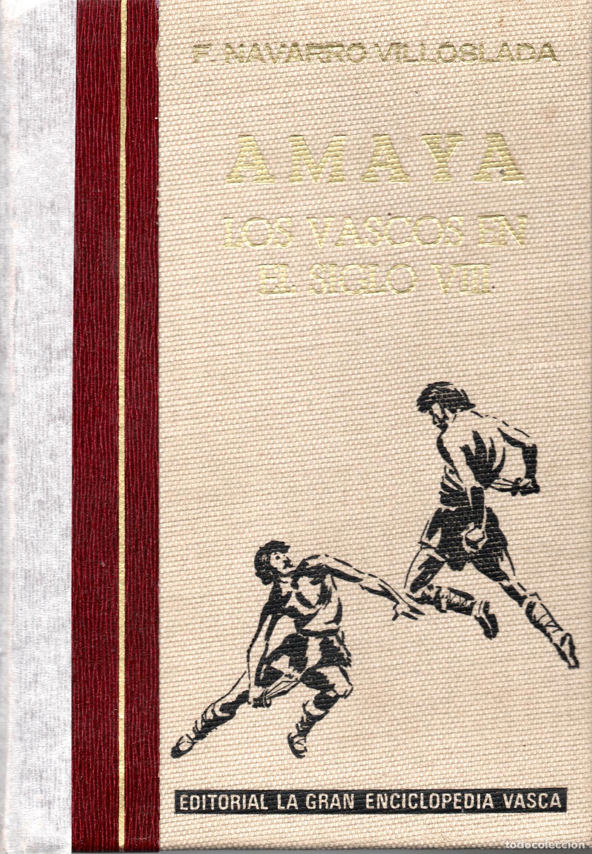 Second hand books: AMAYA LOS VASCOS EN EL SIGLO VIII - F.NAVARRO VILOSLADA