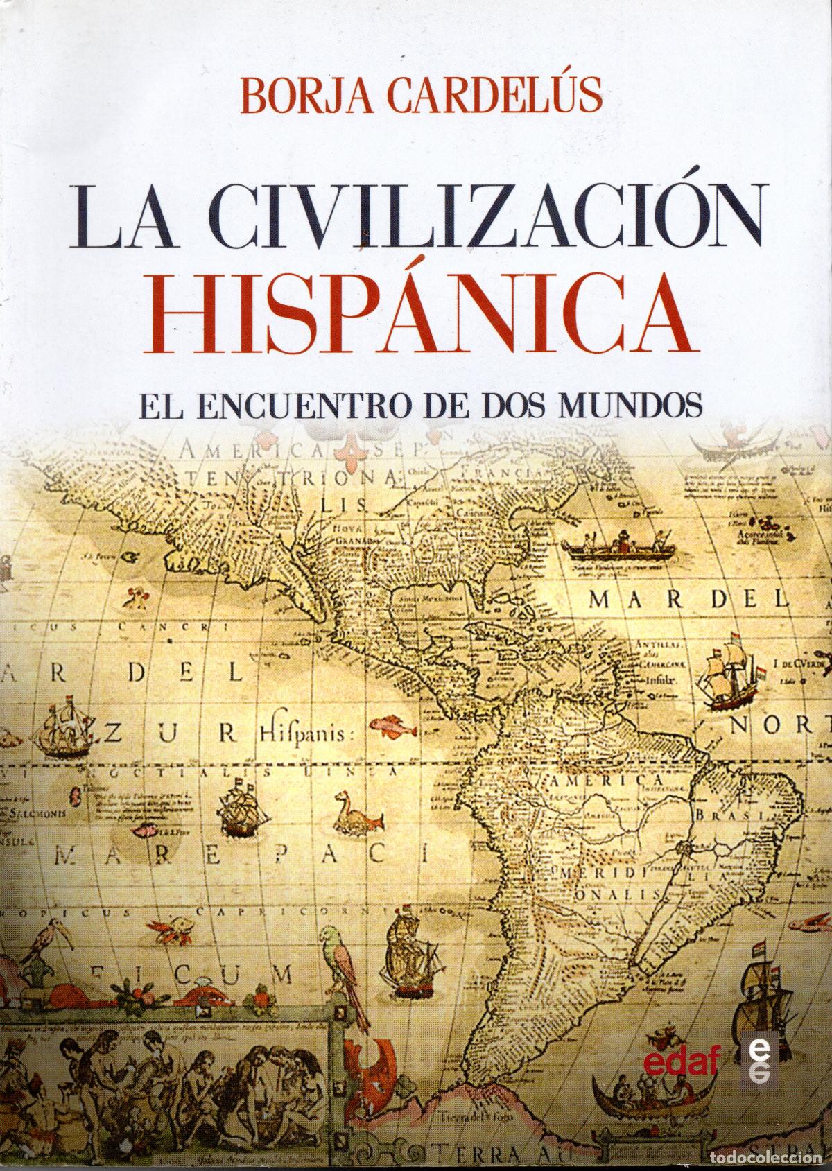 Second hand books: LA CIVILAZICI&Oacute;N HISPANICA - BORJA CARDEL&Uacute;S