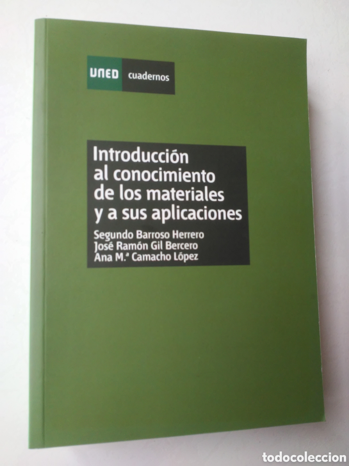 Libri di seconda mano: Conocimiento de los materiales y sus aplicaciones / Barroso, Gil y Camacho / Ed. UNED en Madrid 2013