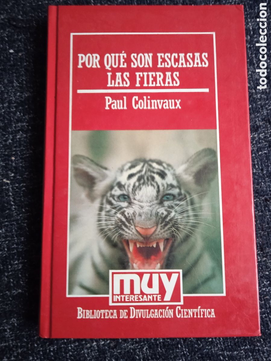 Gebrauchte B&uuml;cher: POR QUE SON ESCASAS LAS FIERAS / PAUL COLINVAUX - DIVULGACI&Oacute;N CIENT&Iacute;FICA MUY INTERESANTE
