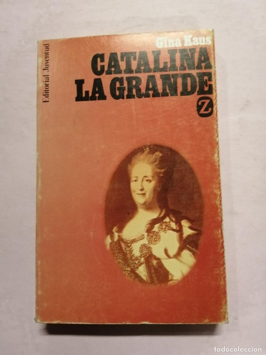 Libros de segunda mano: CATALINA LA GRANDE (GINA KAUS) - Foto 1