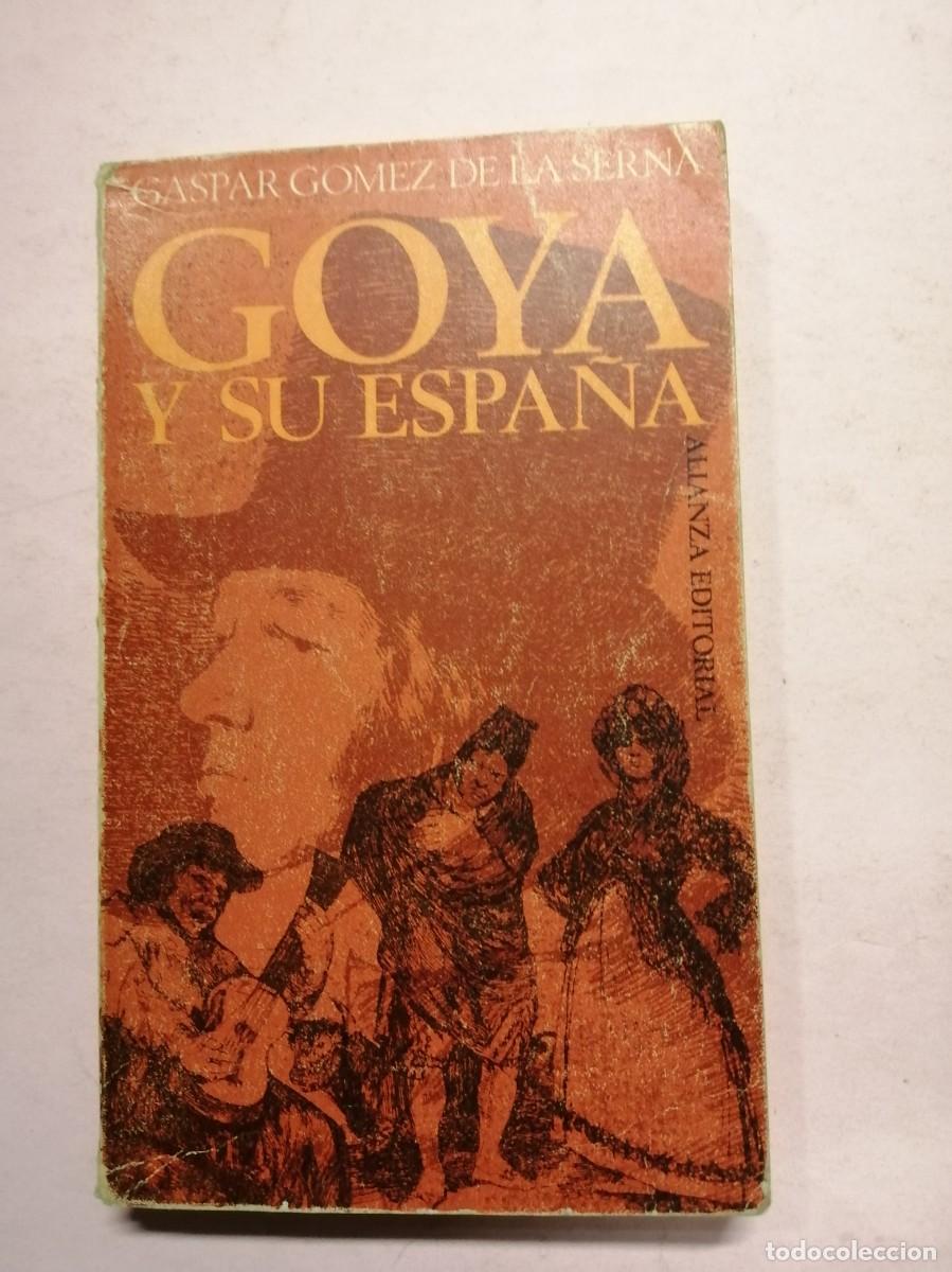 Libros de segunda mano: GOYA Y SU ESPA&Ntilde;A (GASPAR GOMEZ DE LA SERNA) - Foto 1