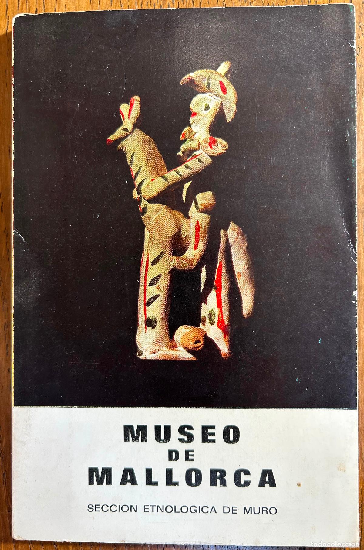Second hand books: Museo de Mallorca. Secci&oacute;n etnolog&iacute;ca de Muro. 1966