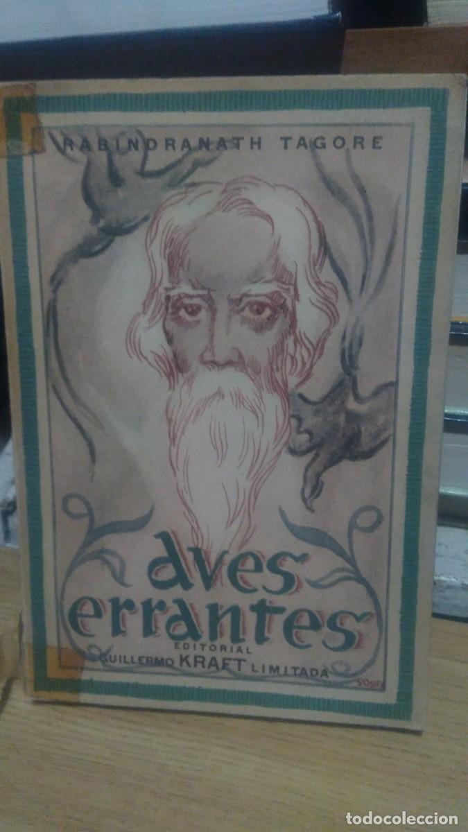 Libros de segunda mano: Aves errantes -Rabindranath Tagore. Guillermo Kraft limitada - Foto 1