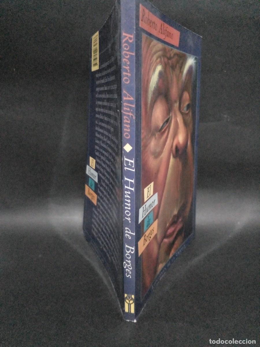 Libros de segunda mano: ROBERTO ALIFANO - EL HUMOR DE BORGES - PRIMERA EDICI&Oacute;N - 1996 - Foto 2