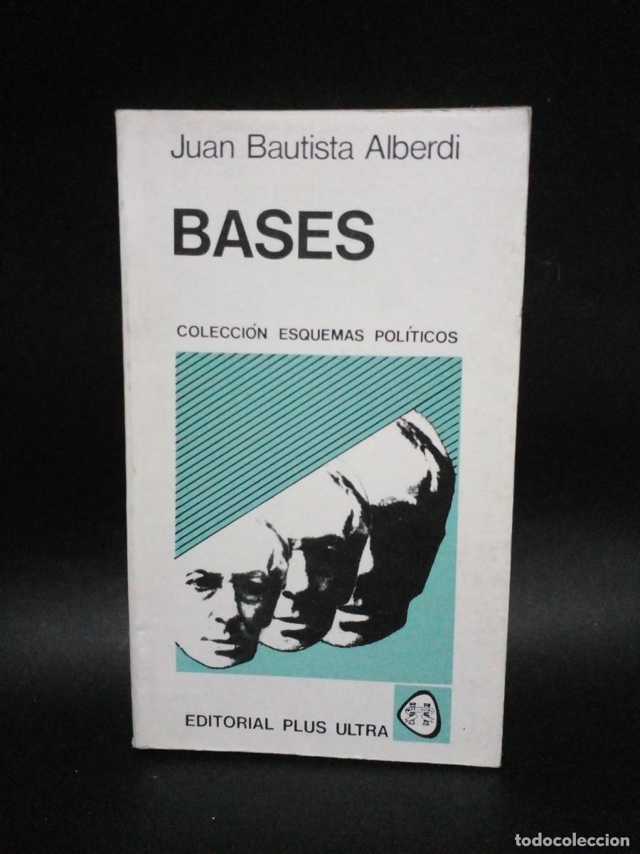 Libros de segunda mano: JUAN BAUTISTA ALBERDI - BASES - 1996 - Foto 1