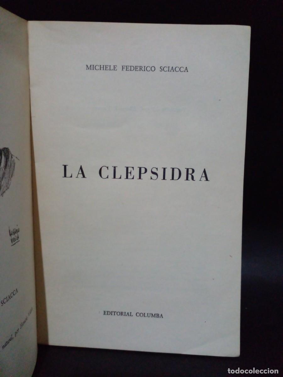 Libros de segunda mano: MICHELE F. SCIACCA - LA CLEPSIDRA - PRIMERA EDICI&Oacute;N EN ESPA&Ntilde;OL - 1961 - Foto 3