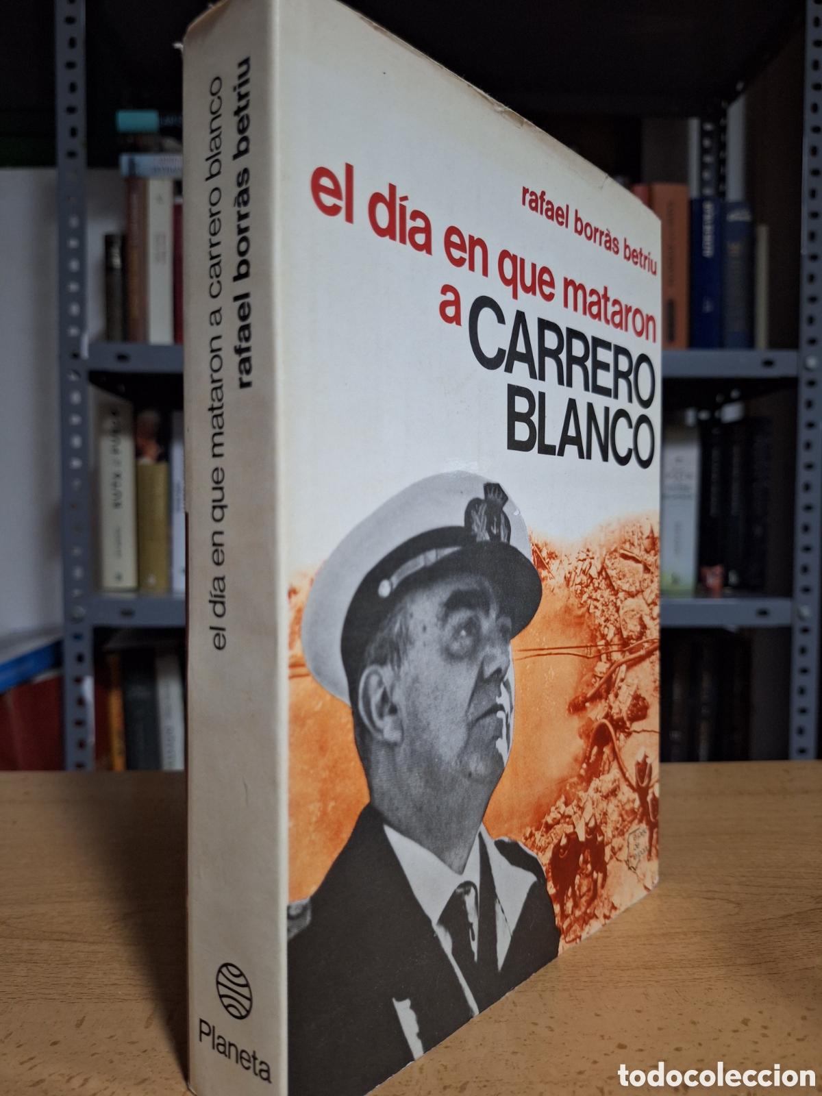 Libros de segunda mano: El d&iacute;a en que mataron a Carrero Blanco, Rafael Borr&agrave;s - Foto 1