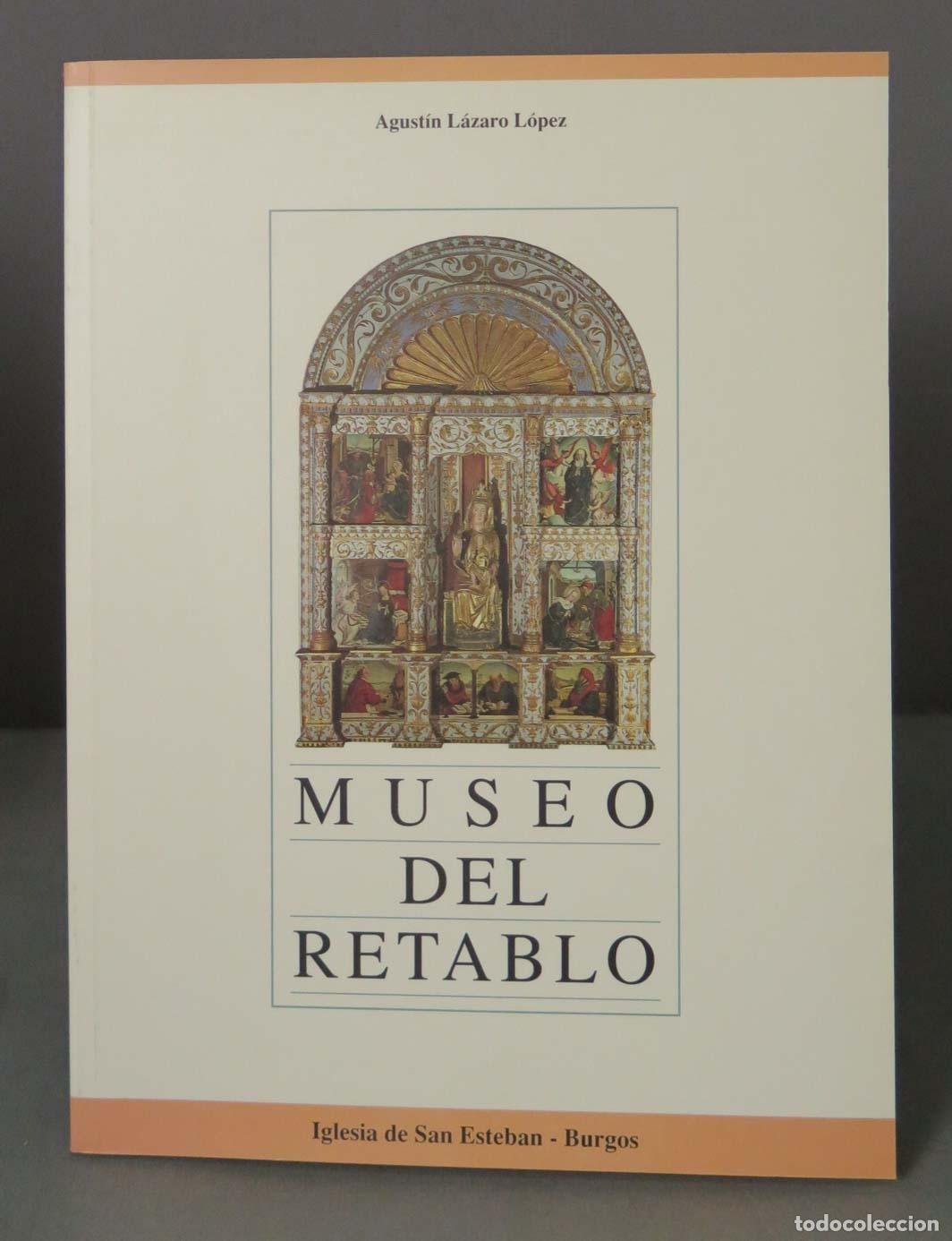 Libri di seconda mano: Agustin L&aacute;zaro L&oacute;pez MUSEO DEL RETABLO