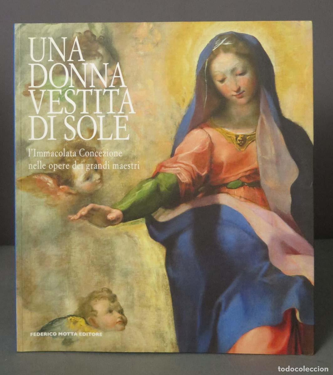 Second hand books: Una Donna Vestita di Sole. L Immacolata Concezione nelle opere dei grandi maestri