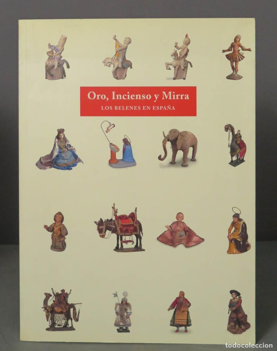 Libri di seconda mano: Oro, incienso y Mirra. Los belenes en Espa&ntilde;a Leticia Arbeteta Mira