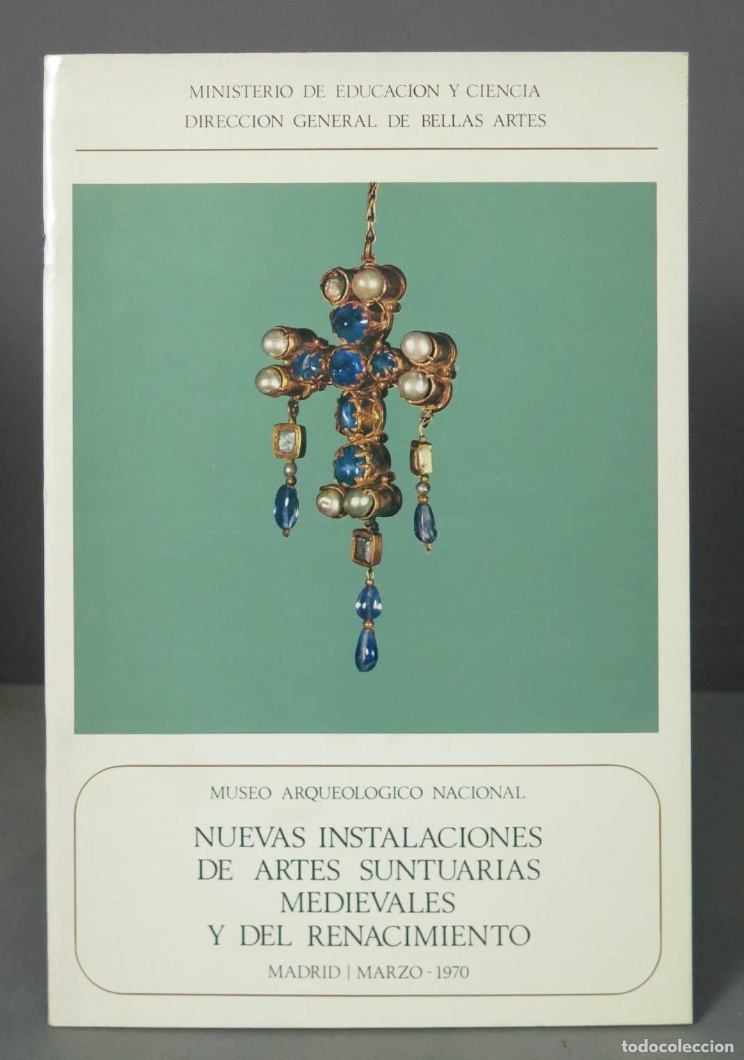 Libros de segunda mano: NUEVAS INSTALACIONES DE ARTES SUNTUARIAS MEDIEVALES Y DEL RENACIMIENTO. MAN