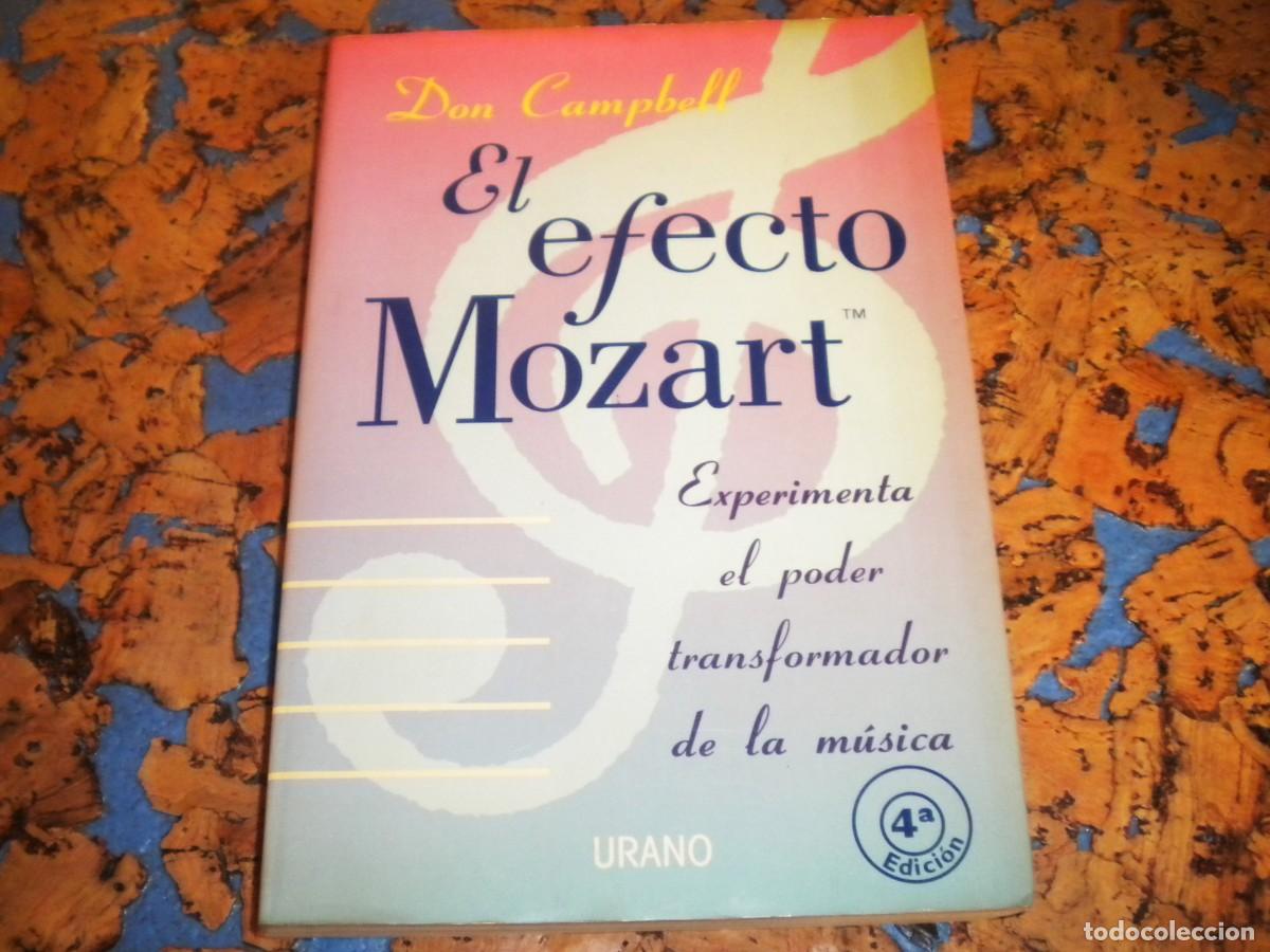 Libros de segunda mano: Libro. EL EFECTO MOZART. Autor. DON CAMPBELL. Experimenta el poder transformador de la M&uacute;sica. - Foto 1
