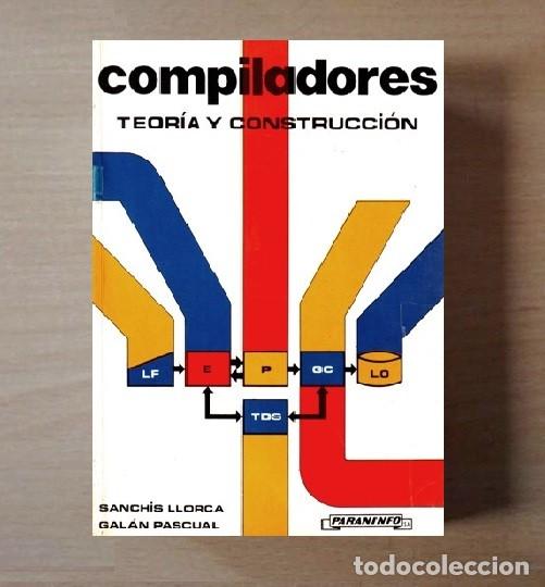 Libros de segunda mano: COMPILADORES. TEORIA Y CONSTRUCCION. INCLUYE EJERCICIOS Y SUS SOLUCIONES. - Foto 1