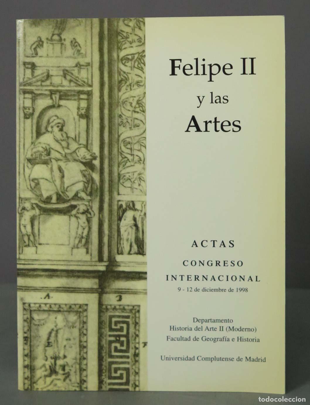 Libros de segunda mano: Felipe II y las Artes. CONGRESO 1999 - Foto 1