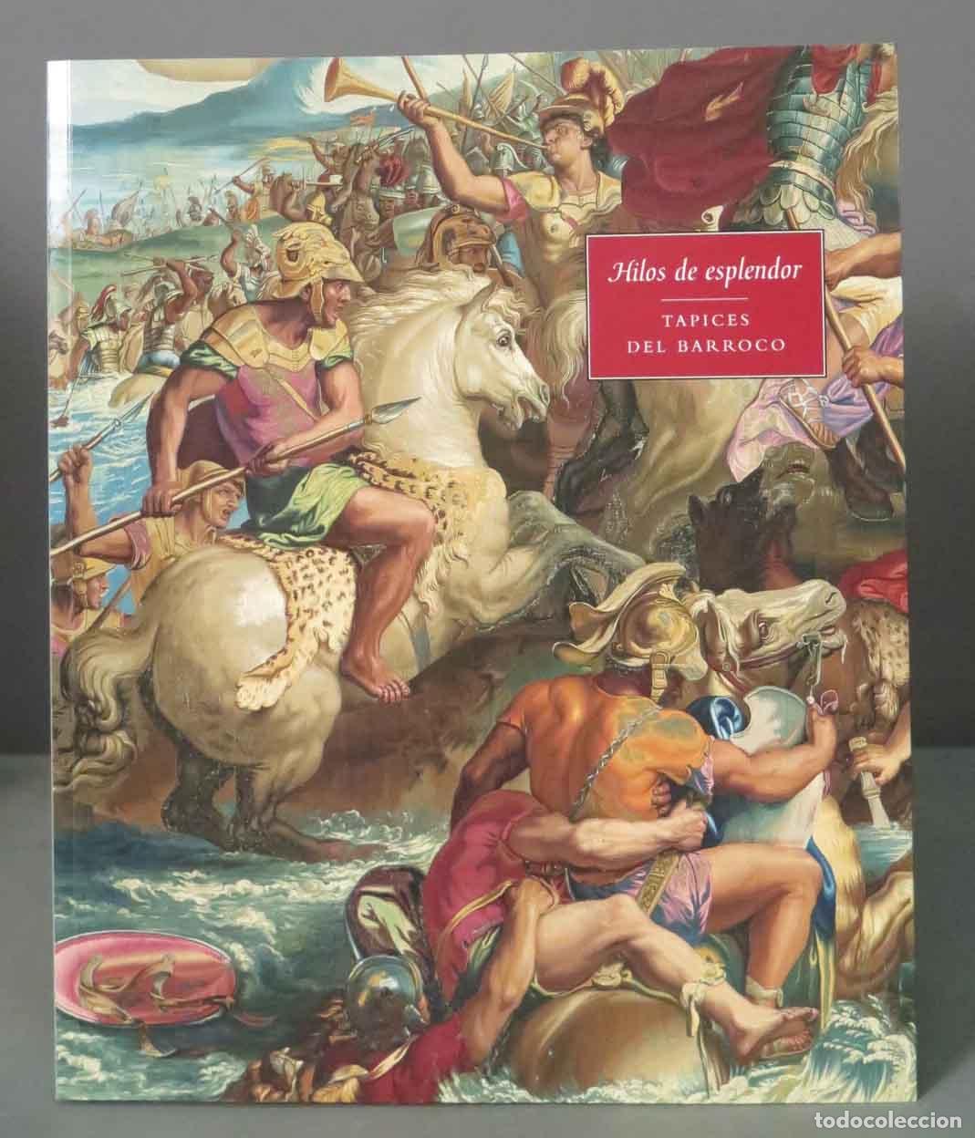 Libros de segunda mano: Hilos de esplendor. Tapices del Barroco Thomas P. Campbell - Foto 1