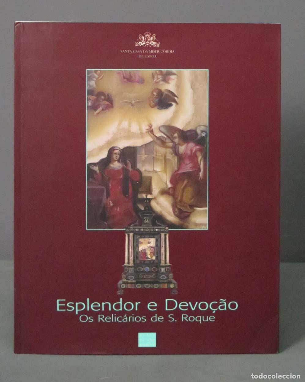 Libros de segunda mano: Esplendor e Devo&ccedil;&atilde;o Os Relic&aacute;rios de S. Roque - Foto 1