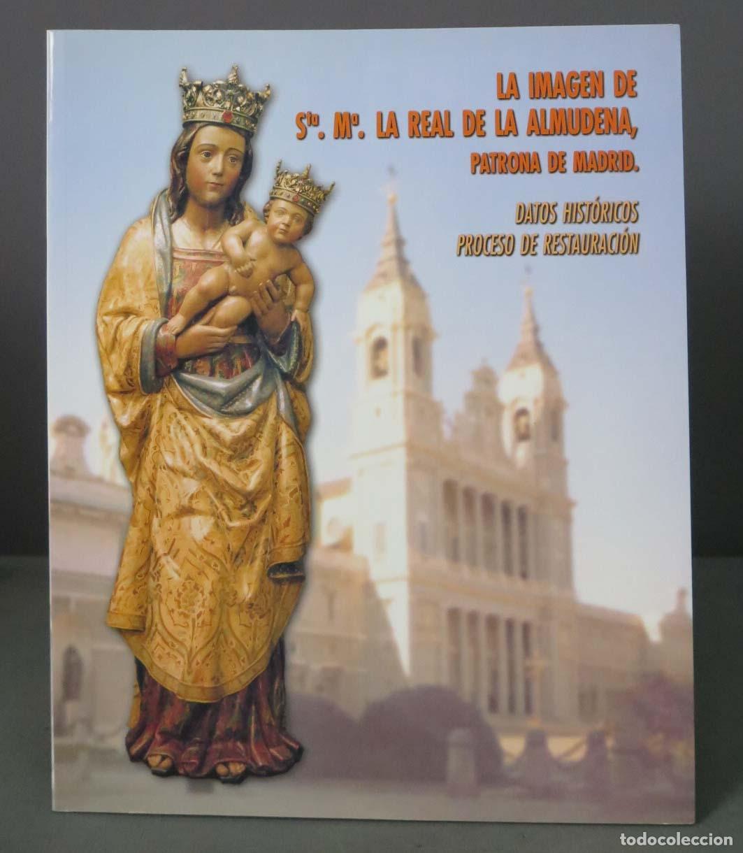 Gebrauchte B&uuml;cher: La imagen de Santa Mar&iacute;a la Real de la Almudena, Patrona de Madrid.