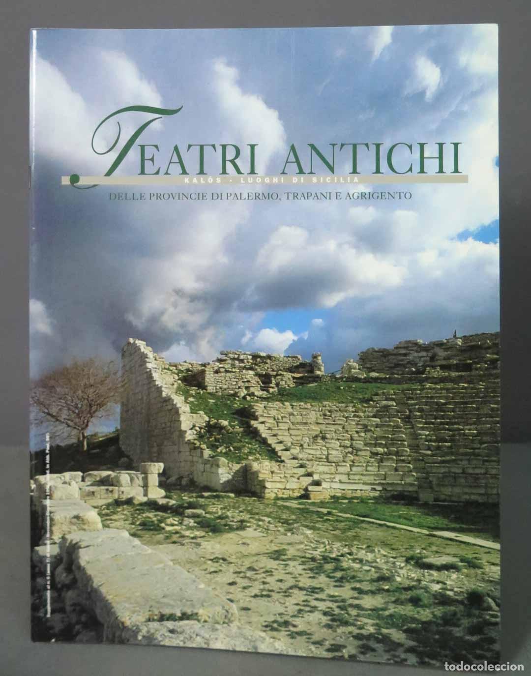Gebrauchte B&uuml;cher: TEATRI ANTICHI KALOS LUDGHI DI SICILIA DELLE PROVINCIE DI PALERMO TRAPANI E AGRIGENTO