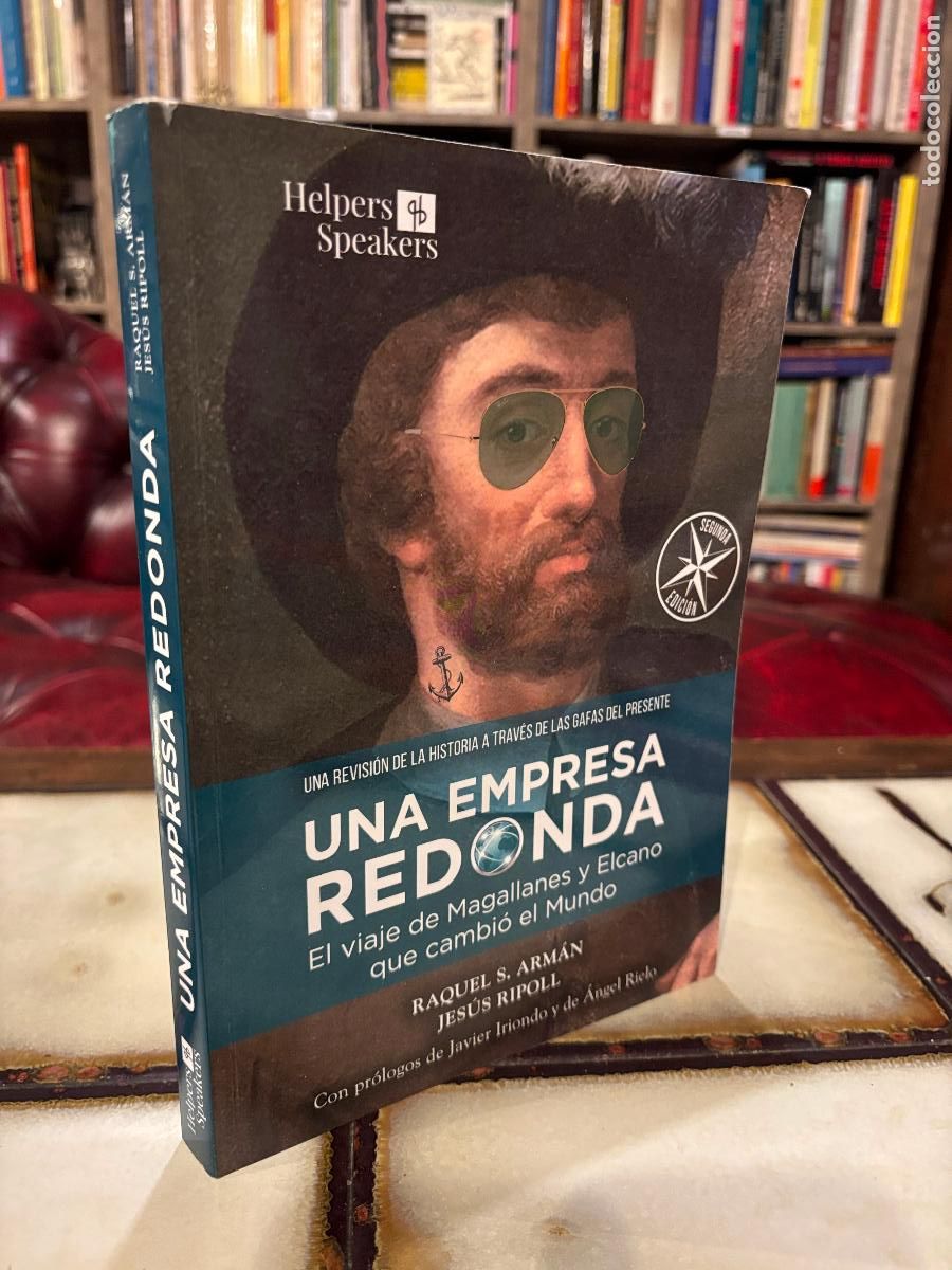 Gebrauchte B&uuml;cher: Una empresa redonda El viaje de Magallanes y Elcano que cambi&oacute; el mundo Raquel S Arm&aacute;n, Jes&uacute;s Ripoll