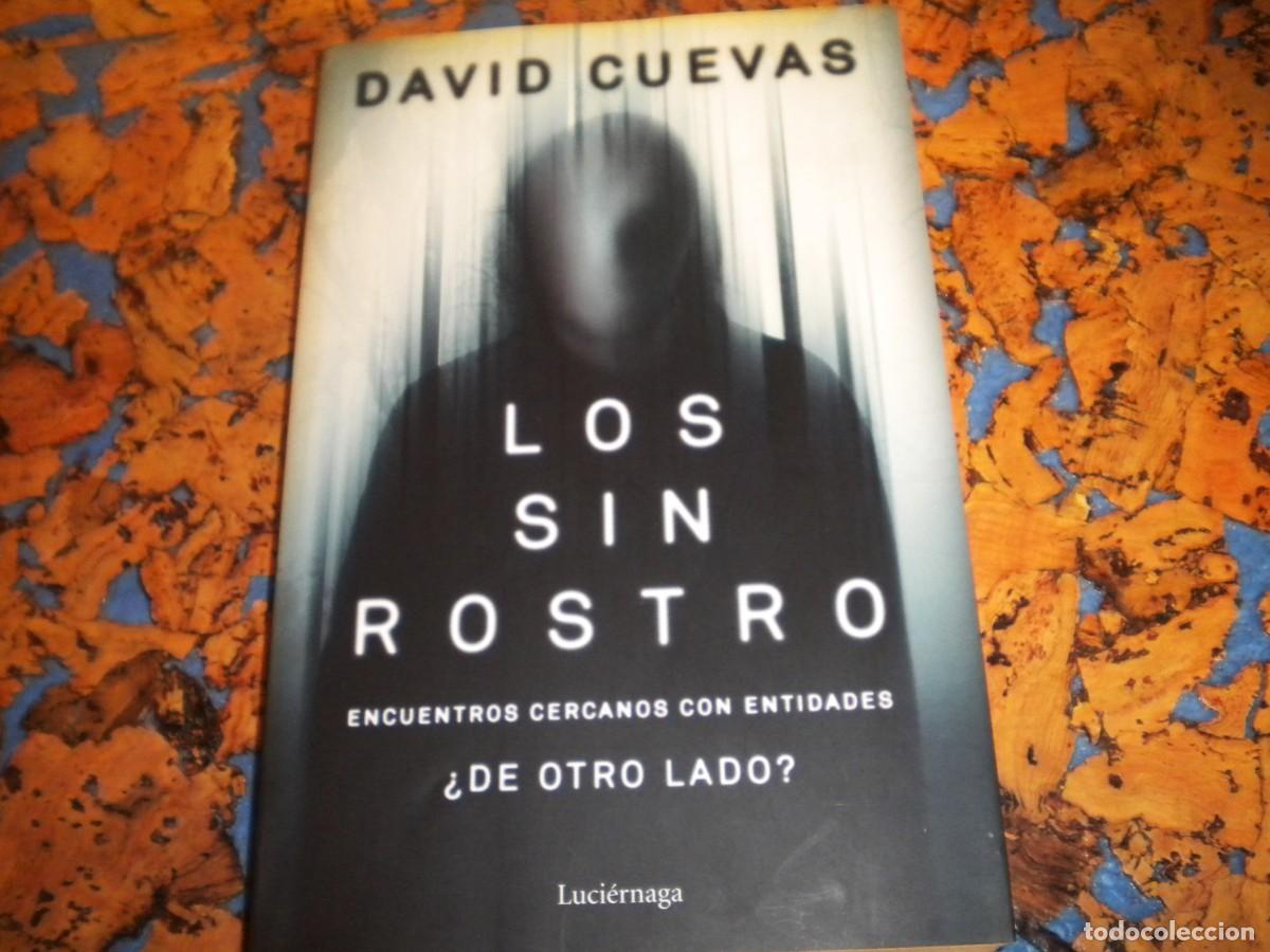Libros de segunda mano: Libro. LOS SIN ROSTRO. Autor. DAVID CUEVAS. Fen&oacute;me&ntilde;os Extra&ntilde;os. Esoterismo. - Foto 4