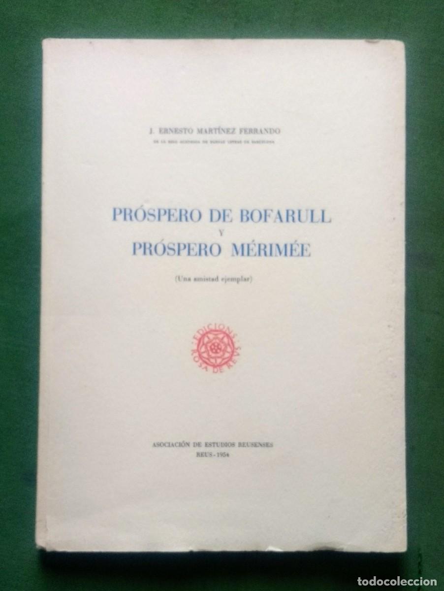 Libri di seconda mano: PROSPERO DE BOFARULL Y PR&Oacute;SPERO DE MERIM&Eacute;E. UNA AMISTAD EJEMPLAR - 1954- D20.