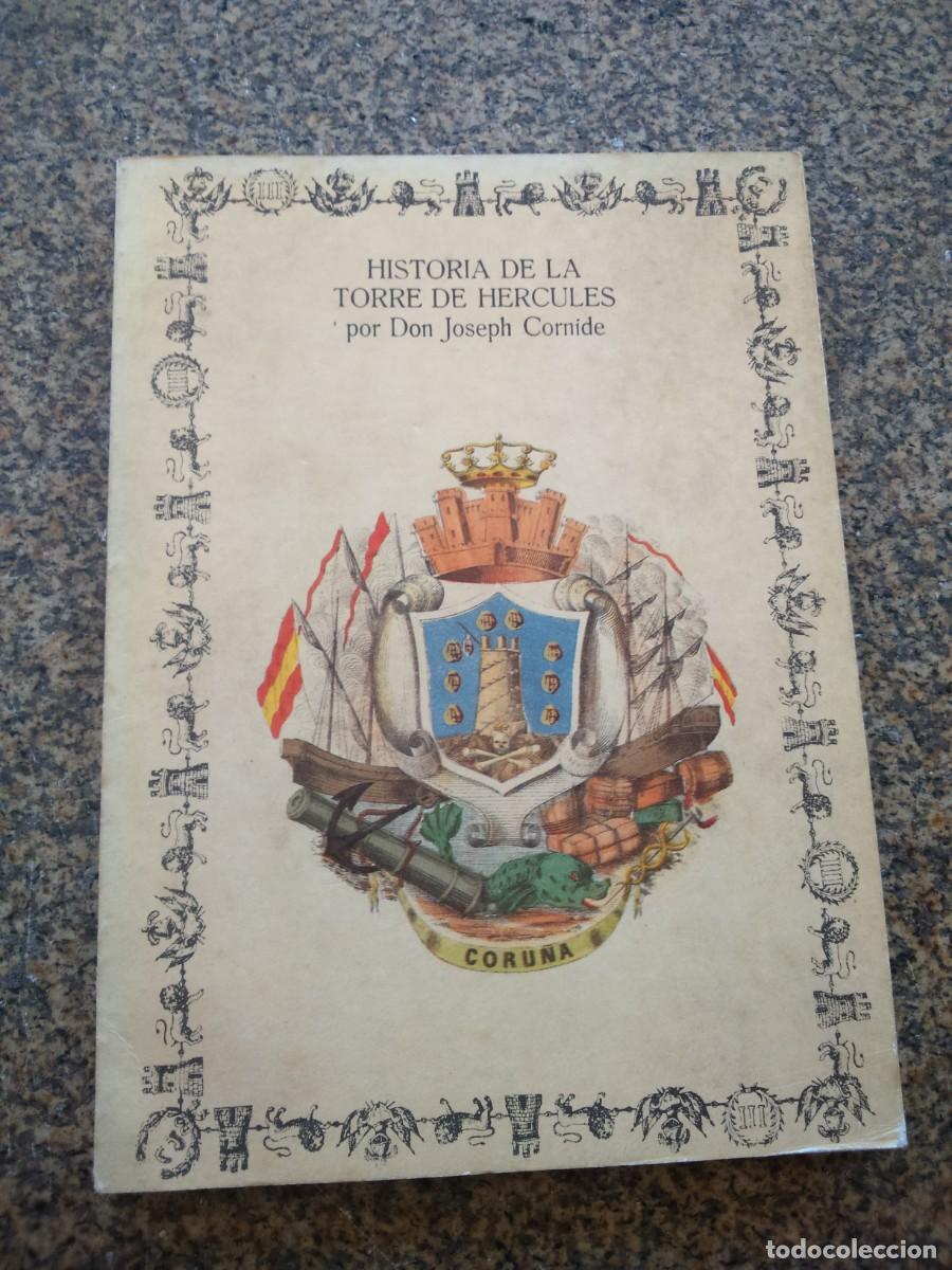 Libros de segunda mano: HISTORIA DE LA TORRE DE HERCULES -- JOSEPH CORNIDE -- CORU&Ntilde;A 1986 -- - Foto 1