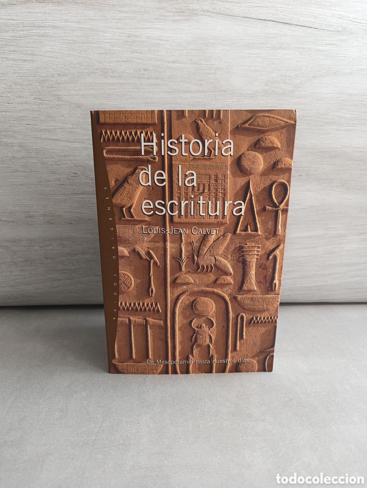 Libri di seconda mano: HISTORIA DE LA ESCRITURA. DE MESOPOTAMIA HASTA NUESTROS D&Iacute;AS- LOUIS JEAN CALVET