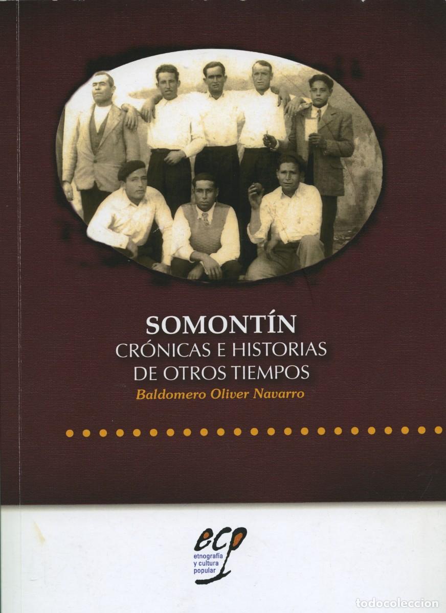 Libros de segunda mano: Baldomero Oliver Navarro, el Rulo. SOMONT&Iacute;N. CR&Oacute;NICAS E HISTORIAS DE OTROS TIEMPOS. IEA. Almer&iacute;a.