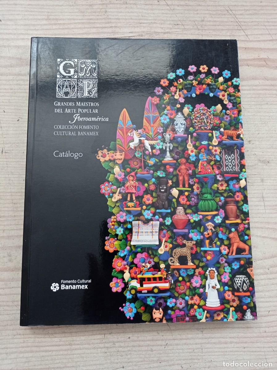 Gebrauchte B&uuml;cher: Grandes Maestros Del Arte Popular De Iberoamerica - Coleccion Fomento Cultural Banamex - Catalogo -