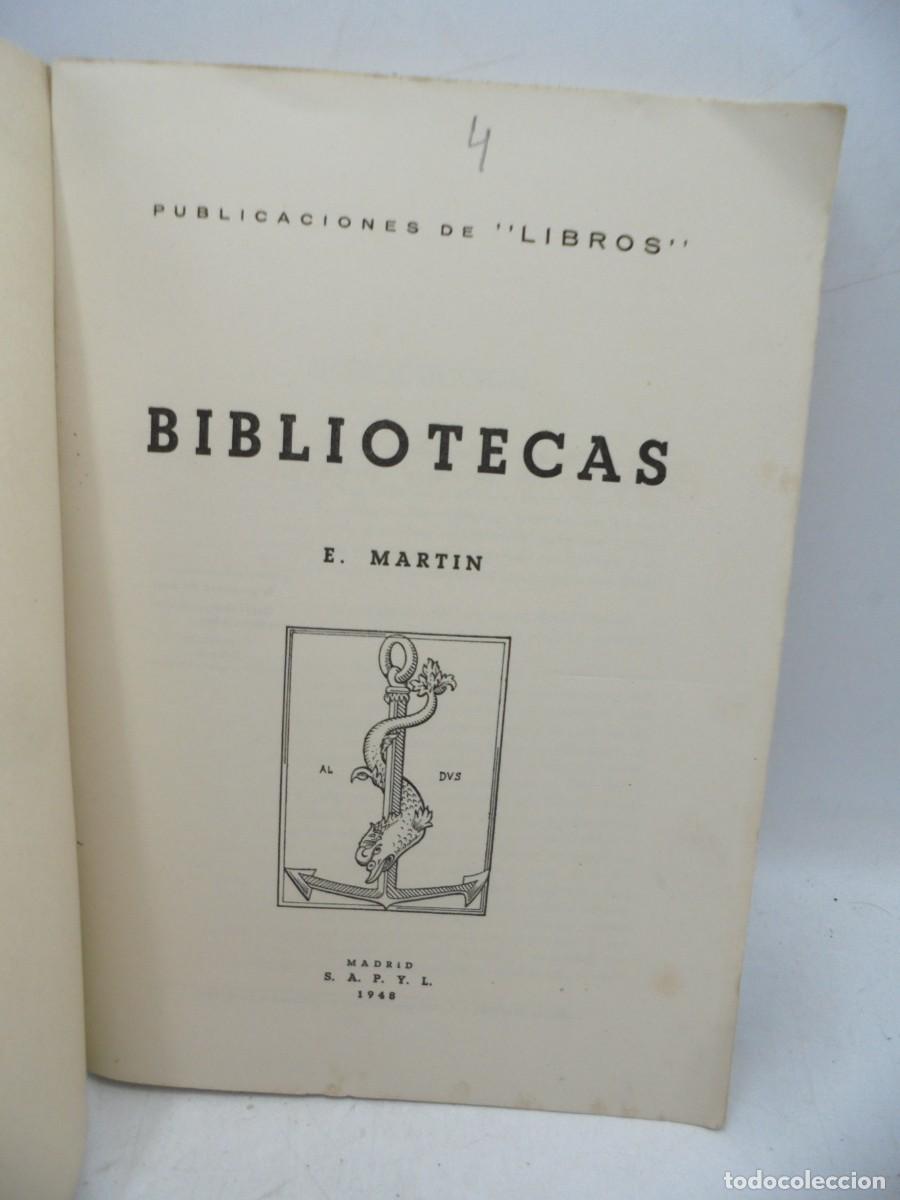 Libros de segunda mano: BIBLIOTECAS. E. MARTIN. 1948. PAGS : 250. - Foto 2
