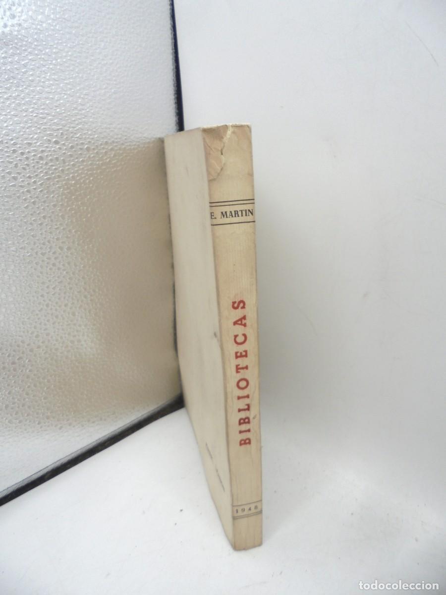 Libros de segunda mano: BIBLIOTECAS. E. MARTIN. 1948. PAGS : 250. - Foto 5