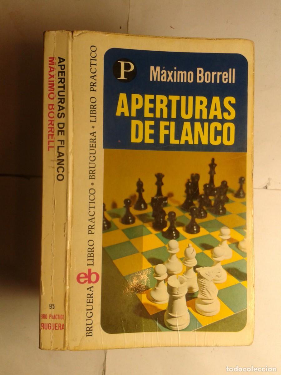 Libros de segunda mano: APERTURAS DE FLANCO 1975 M&Aacute;XIMO BORRELL 1&ordf; EDICI&Oacute;N LIBRO PR&Aacute;CTICO BRUGUERA 95 - Foto 1