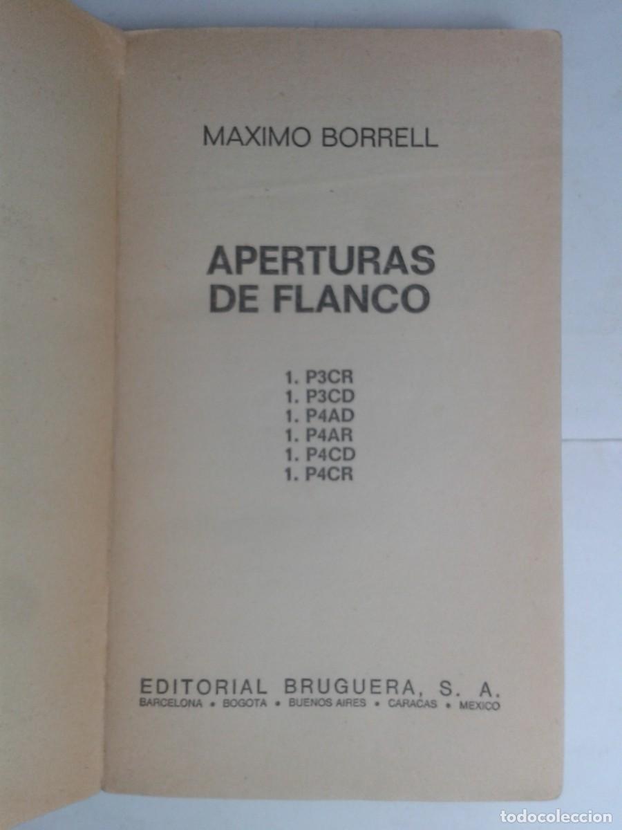Libros de segunda mano: APERTURAS DE FLANCO 1975 M&Aacute;XIMO BORRELL 1&ordf; EDICI&Oacute;N LIBRO PR&Aacute;CTICO BRUGUERA 95 - Foto 2